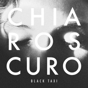 black_taxi_no_shame_chiaroscuro