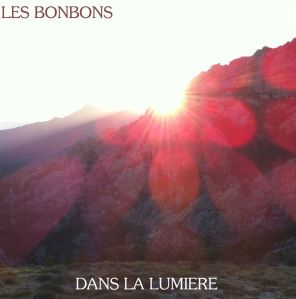 Les Bonbons - Sloppy guitars swelter out in a slovenly stream.. leaking, like the oils from a greasy crispy duck...
