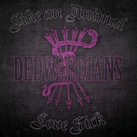 The Dedwardians Love Sick