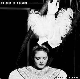 Deities in Decline - EP - Swahili Blonde