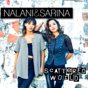 Scattered World - Nalani & Sarina