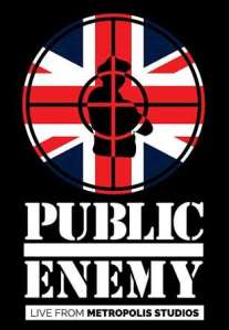 “London is ground zero, this is Public Enemy’s base....”