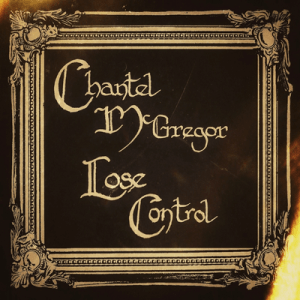 Lose Control - Chantel McGregor