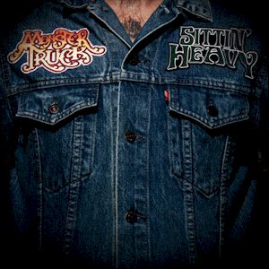 Sittin' Heavy - Monster Truck