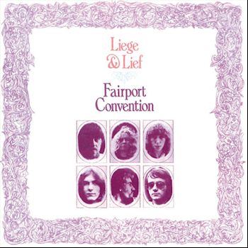 Liege and Lief (Remastered) - Fairport Convention