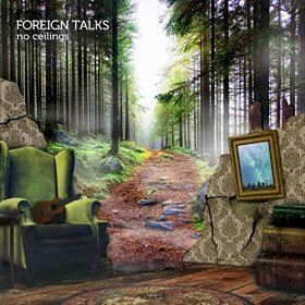 Foreign Talks - strutting melodic style ...