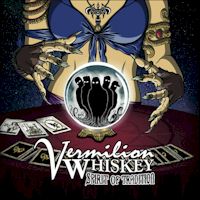 VERMILION WHISKEY - sinewy riffs and dark substance