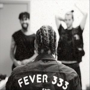 Fever 333