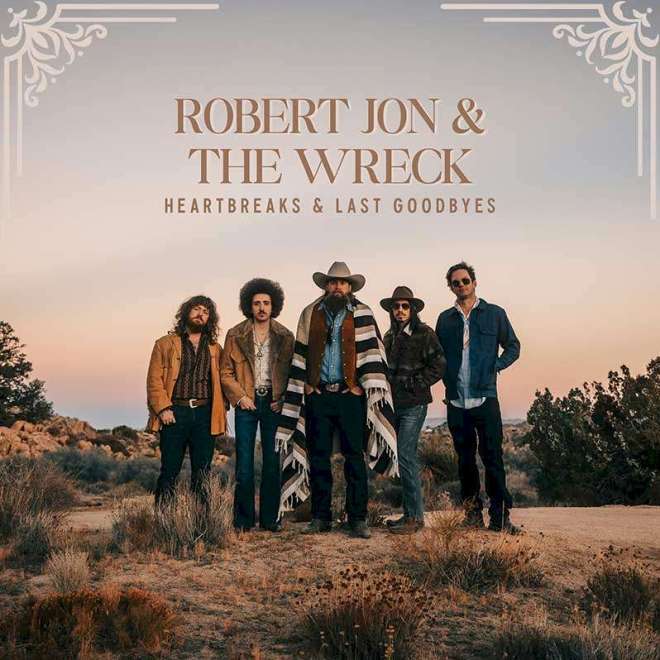 ROBERT JON + THE WRECK Bid Farewell to Broken Hearts