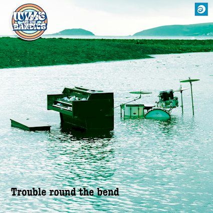 WILLE AND THE BANDITS Trouble Round the Bend