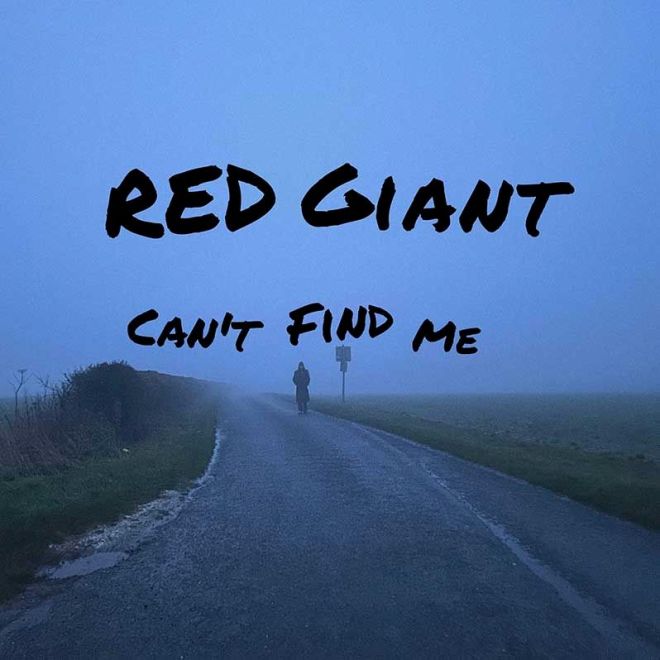 RED GIANT Can't Be Found - blue single sleeve cover art of a lonely man on an empty road