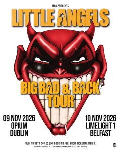 LITTLE ANGELS Are Big Bad and Back - tour poster