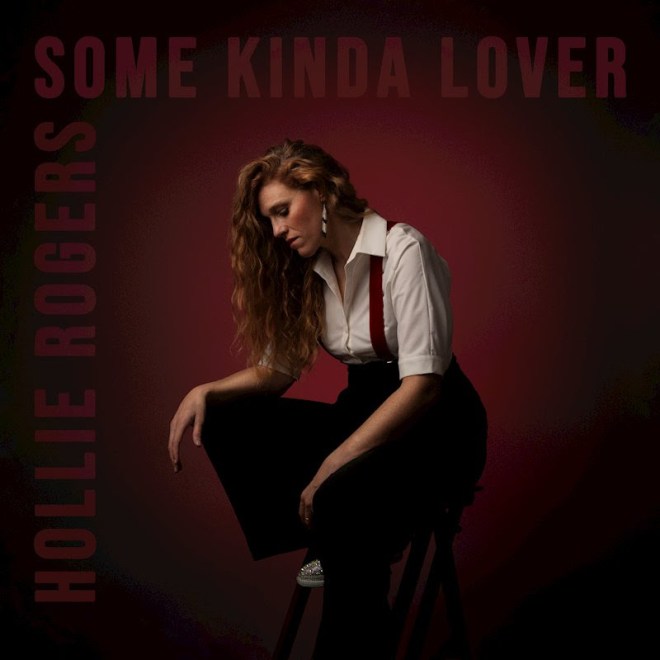 HOLLIE ROGERS Some Kinda Lover