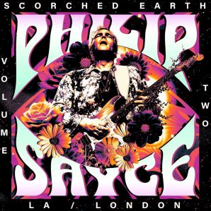 PHILIP SAYCE Scorched Earth Live in LA + London
