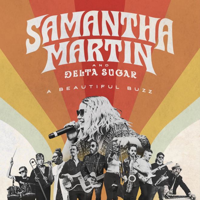 SAMANTHA MARTIN + DELTA SUGAR Go A Beautiful Buzz - Cover Art